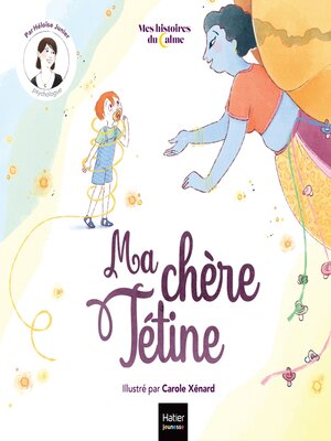 cover image of Mes histoires du calme--Ma chère tétine